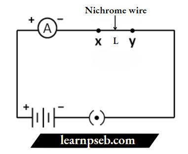 PSEB Class 10 Biology Solutions For A Nichrome Wire Of Length L Is Connected Between Points X And Y